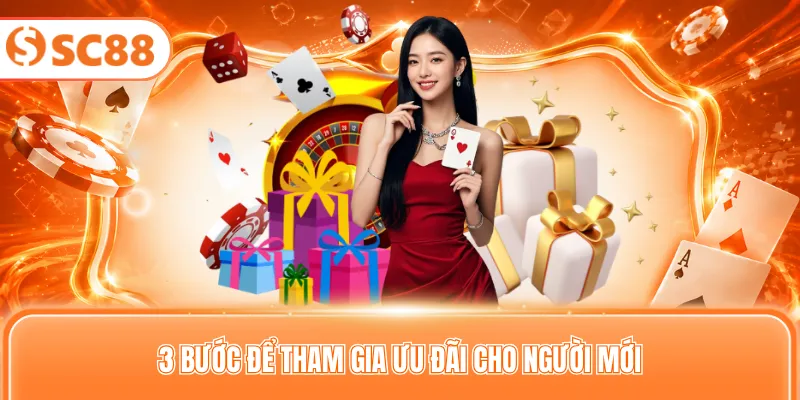 3 bước để tham gia ưu đãi cho người mới