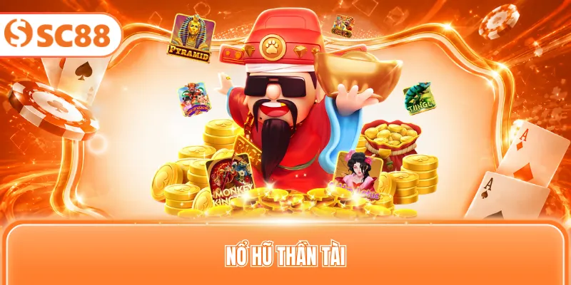 nổ hũ thần tài